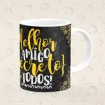 Caneca Personalizada Melhor Amigo Secreto de Todos