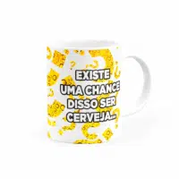 Caneca Personalizada Existe Uma Chance Cerveja