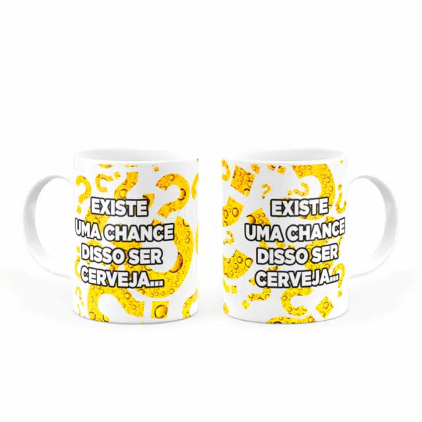Caneca Personalizada Existe Uma Chance Cerveja - Imagem 4