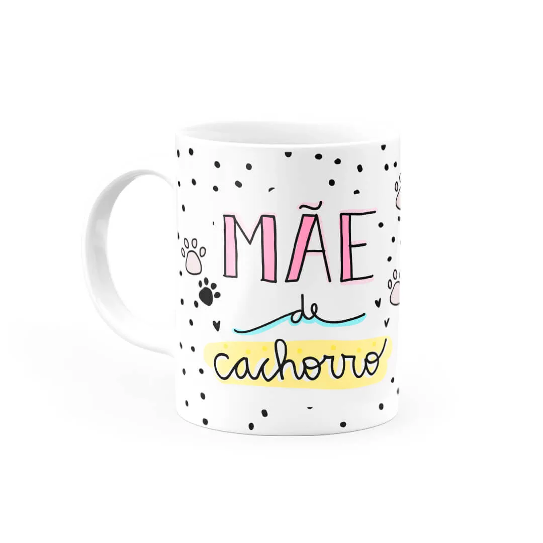 Caneca Personalizada Mãe De Cachorro - Imagem 1