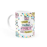 Caneca Personalizada Para a Melhor Mãe do Mundo