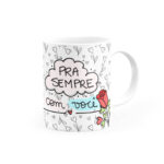 Caneca Personalizada Te Amo pra Sempre com Você