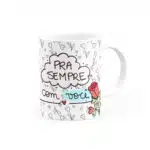 Caneca Personalizada Te Amo pra Sempre com Você