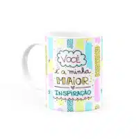 Caneca Personalizada Você é Minha Maior Inspiração