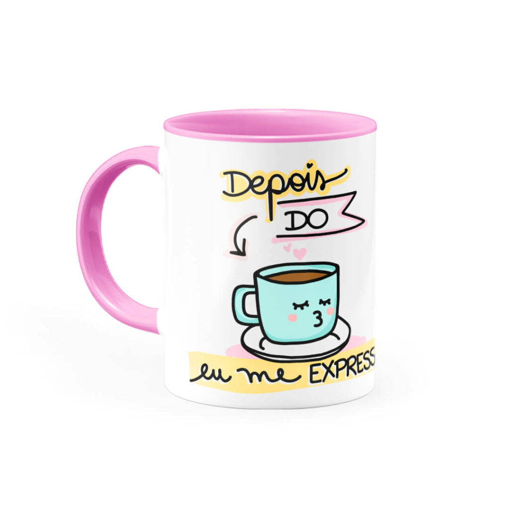 Caneca Personalizada Alça e Interior Rosa Depois do Café eu me Expresso - Canecas 24 Horas
