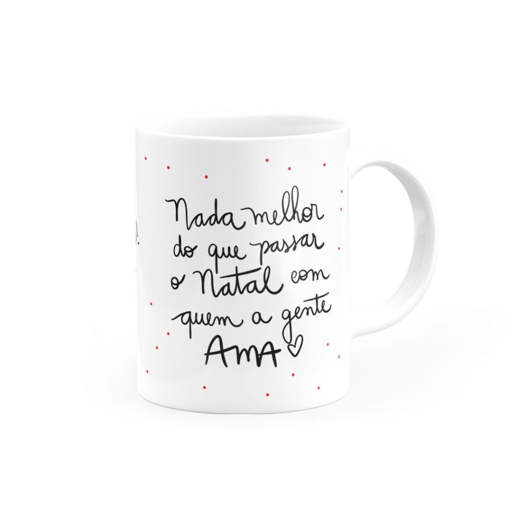 Caneca Nada melhor do que passar o Natal com quem a gente Ama - Canecas 24 Horas