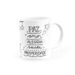 Caneca para Colorir Paz Amor Alegria Saúde Prosperidade - Canecas 24 Horas