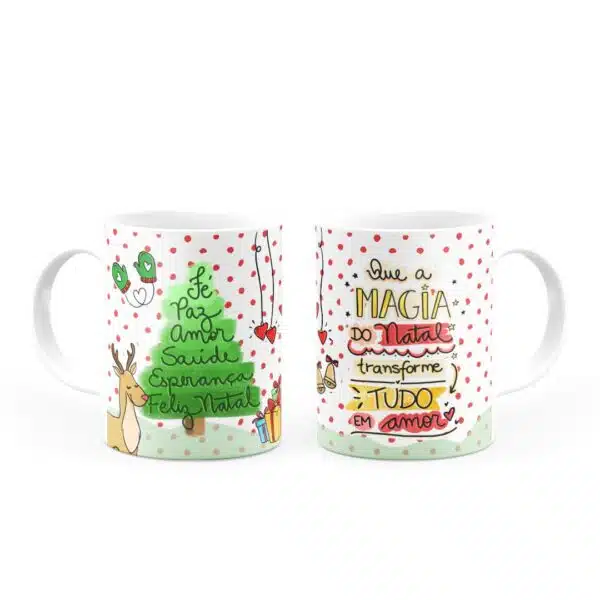 Caneca Que A Magia Do Natal Transforme Tudo Em Amor - Canecas 24 Horas