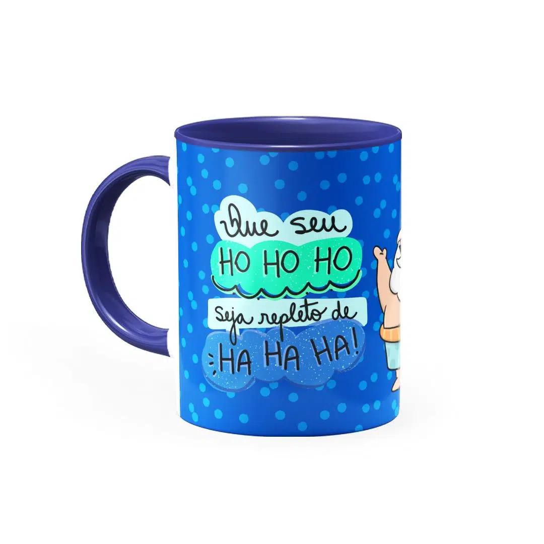 Caneca Que seu HoHoHo seja repleto de HaHaHa - Canecas 24 Horas