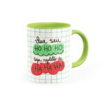 Caneca Que seu HoHoHo seja repleto de HaHaHa - Canecas 24 Horas