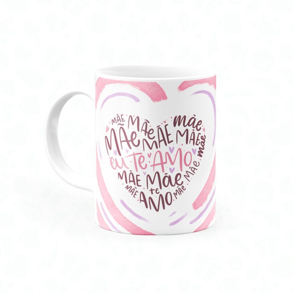 Caneca Mãe Te Amo Coração - Canecas 24 Horas