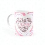 Caneca Mãe Te Amo Coração - Canecas 24 Horas