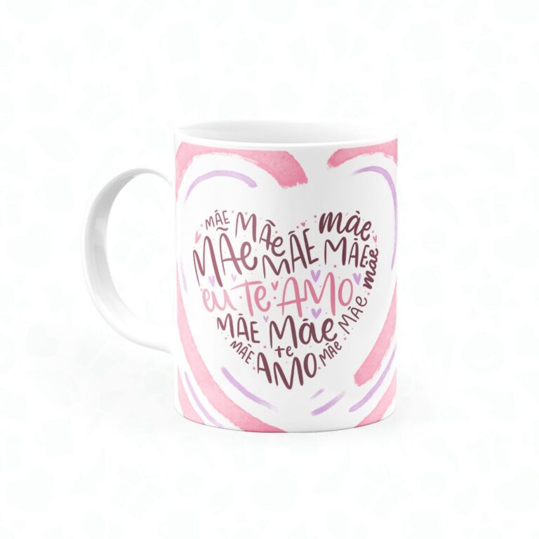 Caneca Mãe Te Amo Coração - Canecas 24 Horas