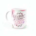 Caneca Obrigado por tudo, te amo Mãe - Canecas 24 Horas