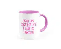 Caneca Secretária - Fazer uma coisa por vez, é para os fracos! - Imagem 2