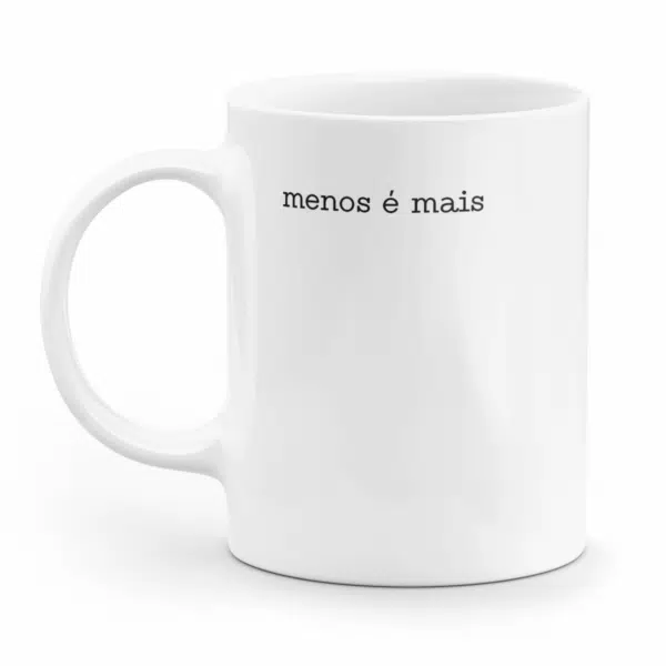 Caneca Minimalista Menos É Mais - Imagem 2