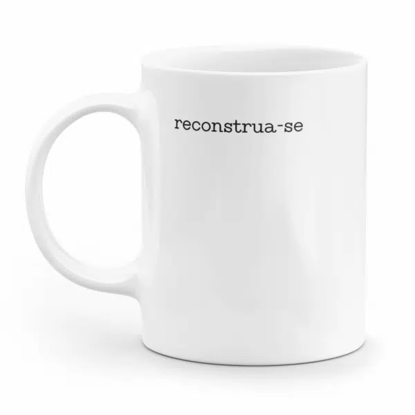 Caneca Minimalista Reconstrua-Se - Imagem 2