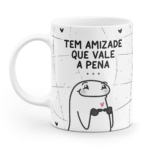 Caneca Flork - Tem amizade que vale a pen, mas a sua vale a galinha inteira