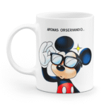 Caneca Mickey - Apenas observando os seus closes errados