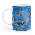 Caneca Stitch - Só porque eu compro coisas caras não quer dizer que eu sou rico, eu sou irresponsável