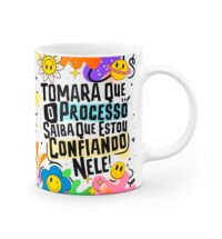 Caneca Tomara que o processo saiba que estou confiando nele - Imagem 3